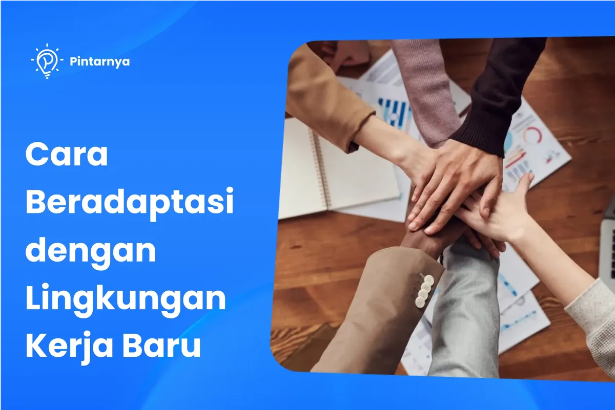 Cara Organisasi Beradaptasi dengan Lingkungan Kerja yang Baru
