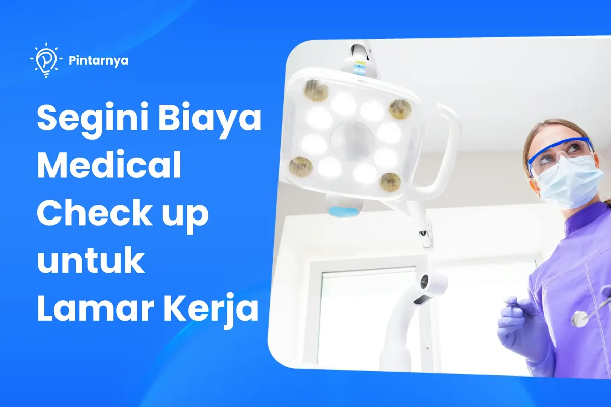 Biaya Medical Check up untuk Lamar Kerja
