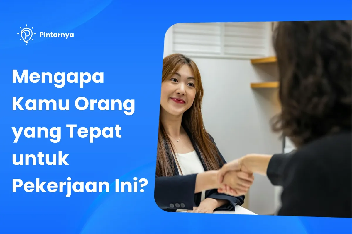 Jelaskan Mengapa Kamu Orang yang Tepat untuk Pekerjaan Ini