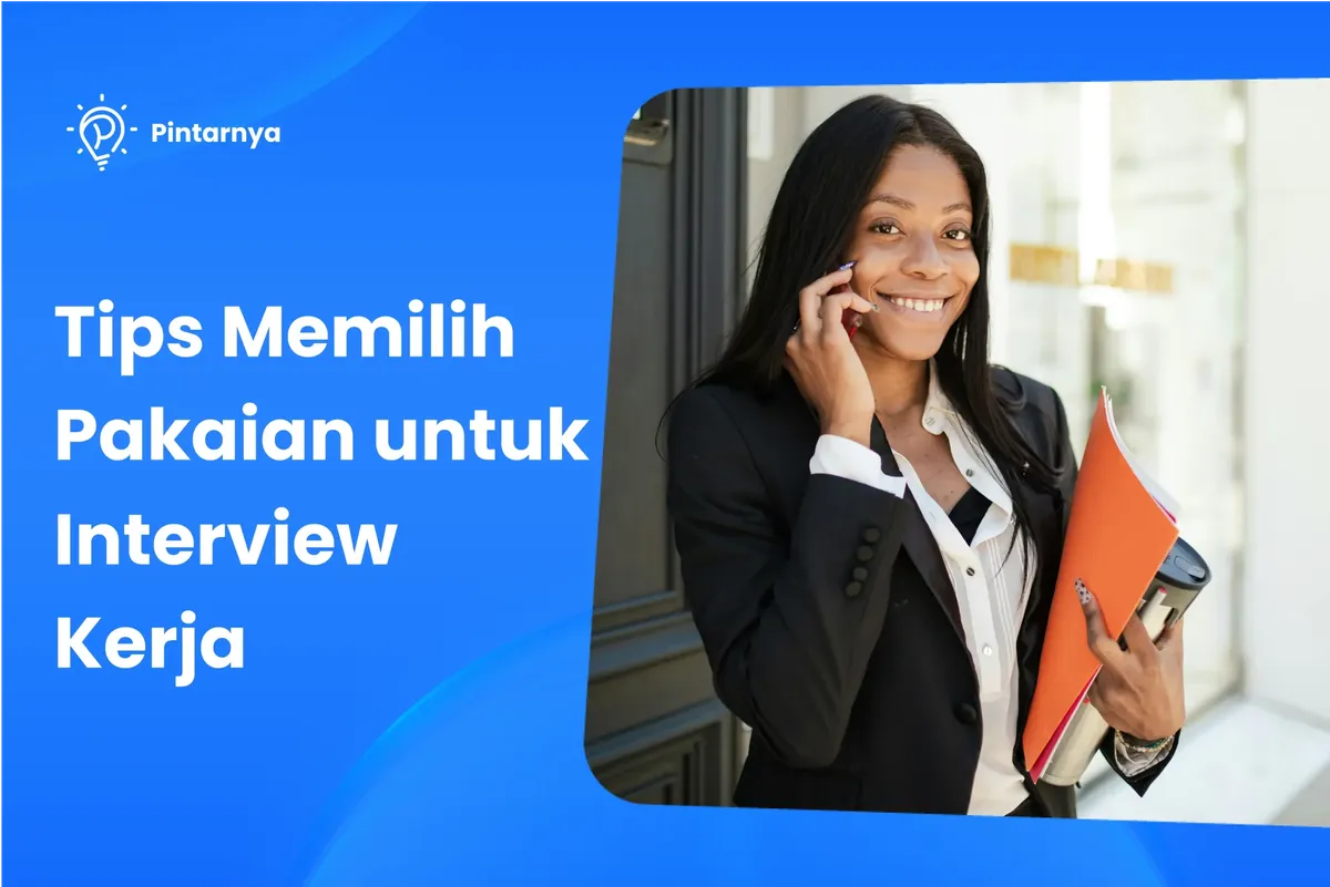 Tips Memilih Pakaian untuk Interview