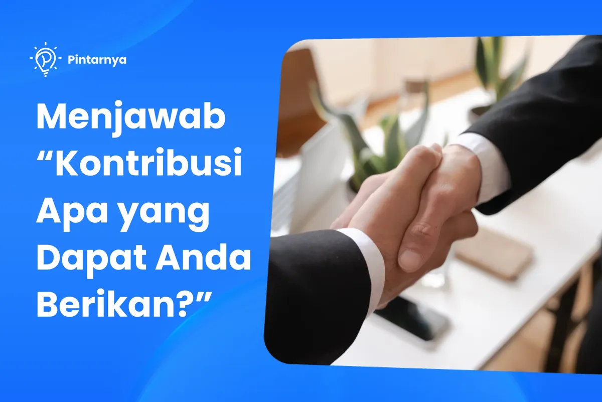 kontribusi apa yang bisa Anda berikan pada perusahaan