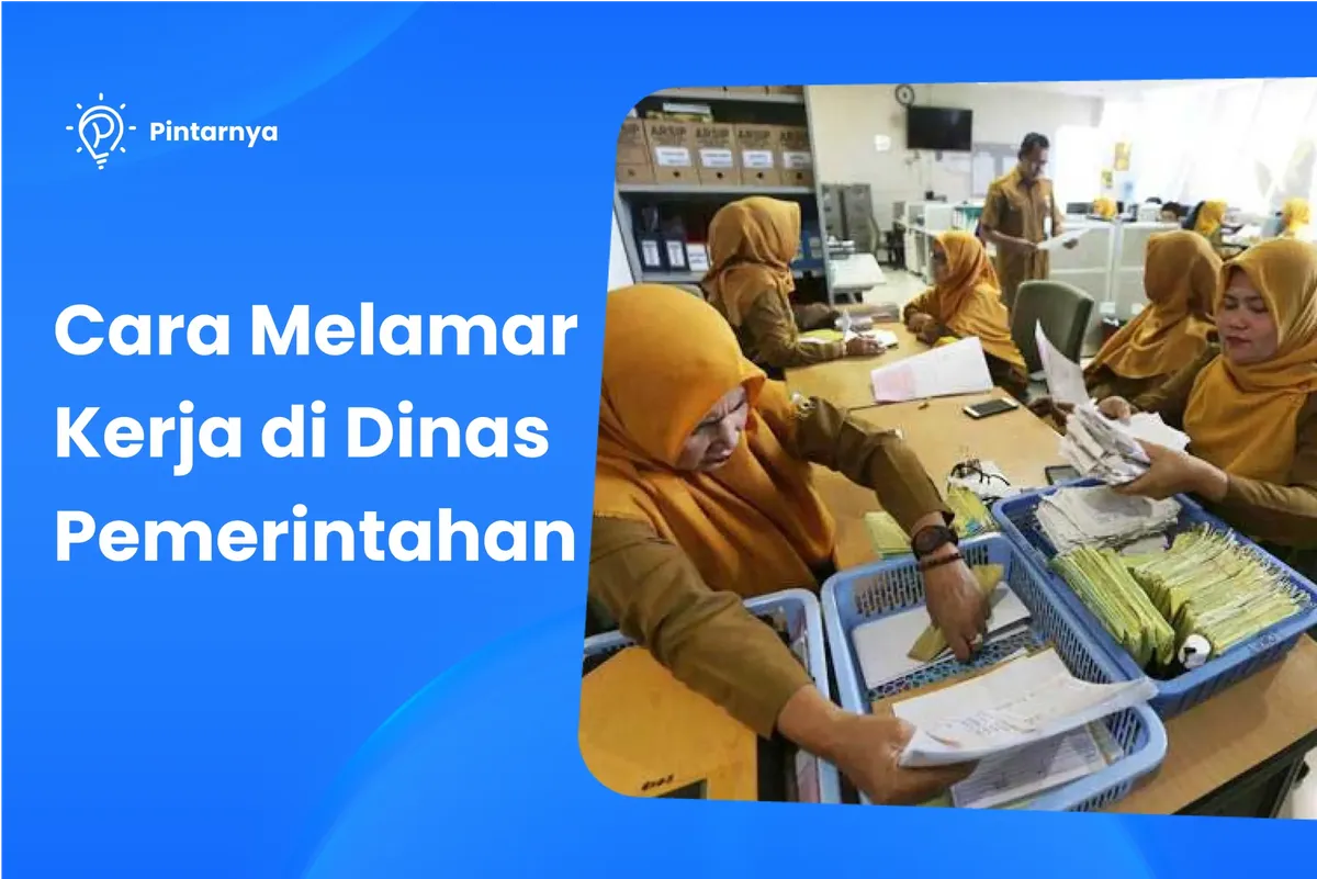 Cara Melamar Kerja di Dinas Pemerintahan