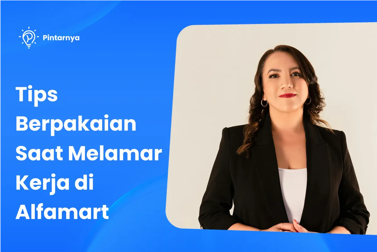 Tips Berpakaian Saat Melamar Kerja di Alfamart
