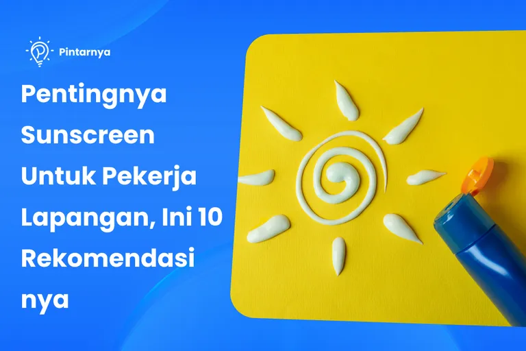 sunscreen untuk pekerja lapangan