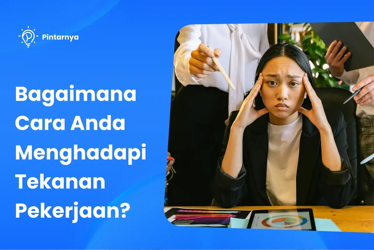 Contoh Jawaban "Bagaimana Cara Anda Menghadapi Tekanan?"