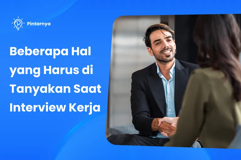 yang harus di tanyakan saat interview kerja