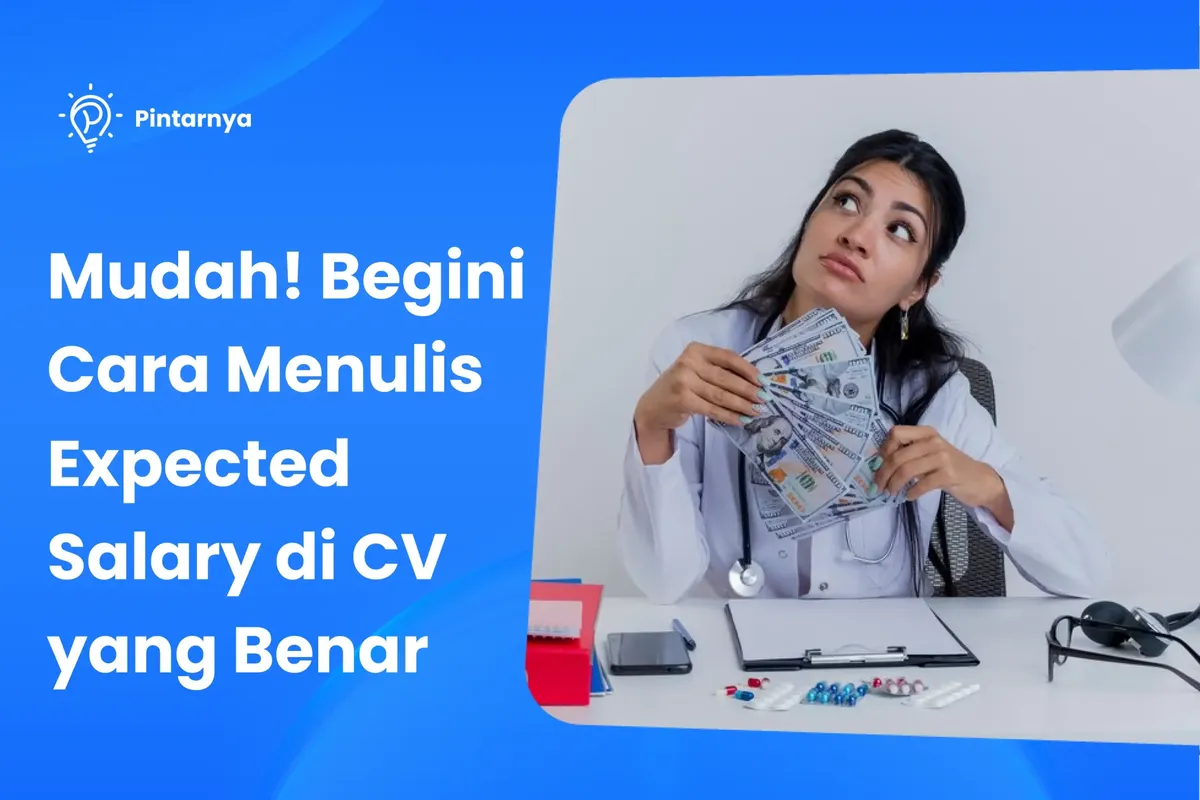 Mudah! Begini Cara Menulis Expected Salary di CV yang Benar